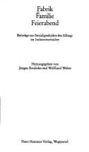 Fabrik, Familie, Feierabend