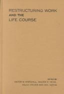 Restructuring work and the life course