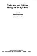 Molecular and cellular biology of the eye lens