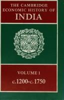 The Cambridge Economic History of India: Volume 1, c.1200-c.1750