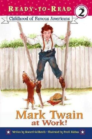 Mark Twain at Work (Childhood of Famous Americans: Ready-to-Read)