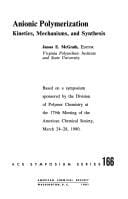 Anionic polymerization: kinetics, mechanisms, and synthesis