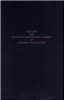 The Life and scientific and medical career of Benjamin Waterhouse