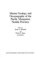 Marine geology and oceanography of the Pacific manganese nodule province