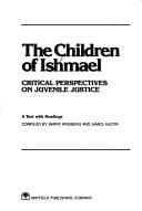 The Children of Ishmael: Critical perspectives on juvenile justice : a text with readings
