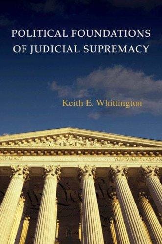 Political Foundations of Judicial Supremacy