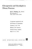 Glycoproteins and glycolipids in disease processes