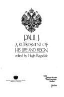 Paul I, a reassessment of his life and reign