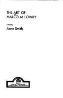 The Art of Malcolm Lowry (Barnes & Noble Critical Studies)