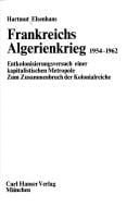Frankreichs Algerienkrieg 1954-1962