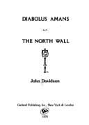 Diabolus amans ; The north wall