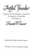 Artful thunder ; versions of the romantic tradition in American literature, in honor of Howard P. Vincent