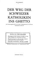 Der Weg der Schweizer Katholiken ins Ghetto