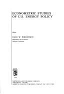 Econometric studies of U.S. energy policy (Data resources series ; v. 1)