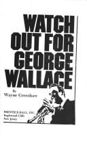 Watch out for George Wallace