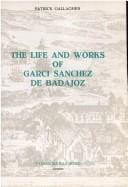 The life and works of Garci Sánchez de Badajoz
