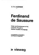 Ferdinand de Saussure: Origin and Development of his Linguistic Thought in Western Studies of Language; A Contribution to the History and Theory of ... zur Linguistik, Band 7) (German Edition)