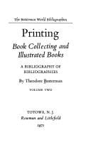Printing, book collecting, and illustrated books; a bibliography of bibliographies