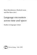 Language encounters across time and space