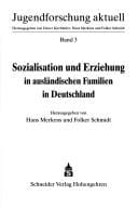 Sozialisation und Erziehung in ausländischen Familien in Deutschland