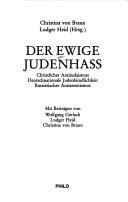 Der ewige Judenhass: Christlicher Antijudaismus, deutschnationale Judenfeindlichkeit, rassistischer Antisemitismus (Studien zur Geistesgeschichte) (German Edition)