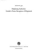 Displacing authority: Goethe's poetic reception of Klopstock