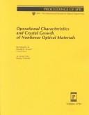 Operational characteristics and crystal growth of nonlinear optical materials