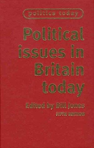 Political Issues in Britain Today (Politics Today)