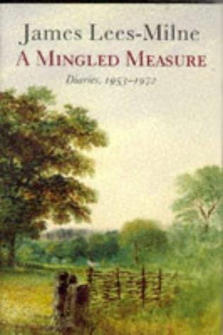 A Mingled Measure Diaries 1953-1972
