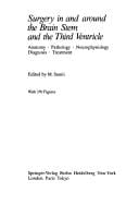 Surgery in and around the brain stem and the third ventricle