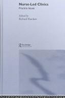 NURSE-LED CLINICS: PRACTICE ISSUES; ED. BY RICHARD HATCHETT