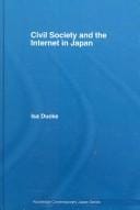 CIVIL SOCIETY AND THE INTERNET IN JAPAN
