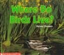 Where Do Birds Live? (Science Emergent Readers)