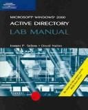 MCSE Lab Manual for Microsoft Windows 2000 Active Directory