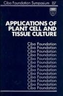 Applications of plant cell and tissue culture
