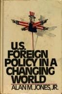 U.S. foreign policy in a changing world