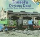 Diesel's devious deed and other Thomas the tank engine stories