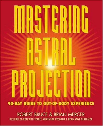 Mastering astral projection