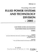 2005 Proceedings of the Asme Fluid Power Systems and Technology Division (FPST)