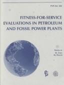 Fitness-for-service evaluations in petroleum and fossil power plants