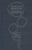 THINK TANK TRADITIONS: POLICY RESEARCH AND THE POLITICS OF IDEAS; ED. BY DIANE STONE