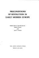Preconditions of Revolution in Early Modern Europe (The Johns Hopkins Symposia in Comparative History)
