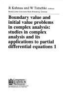 Boundary value and initial value problems in complex analysis