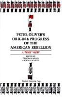 Peter Oliver's Origin and Progress of the American Rebellion
