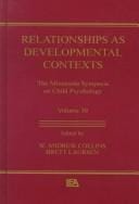 Relationships as developmental contexts