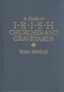 A Guide to Irish churches and graveyards
