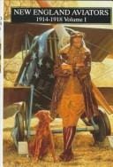 New England Aviators 1914-1918 Vol.1