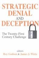 Strategic denial and deception