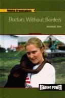 Doctors Without Borders (Suen, Anastasia. Helping Organizations.)