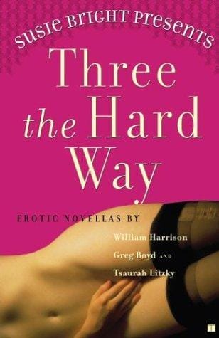 Susie Bright presents three the hard way